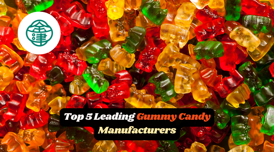 Top 5 Leading Gummy Candy Manufacturers